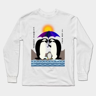 Climate Change is for Real, Just Ask Penguins Long Sleeve T-Shirt